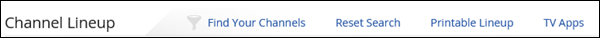 image lists Channel Lineup website options.  find your channels, reset search, printable lineup and TV apps.
